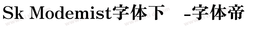 Sk Modemist字体下载字体转换